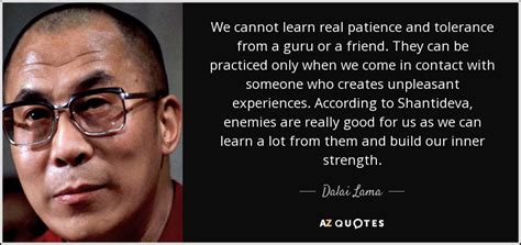Dalai Lama Quote We Cannot Learn Real Patience And