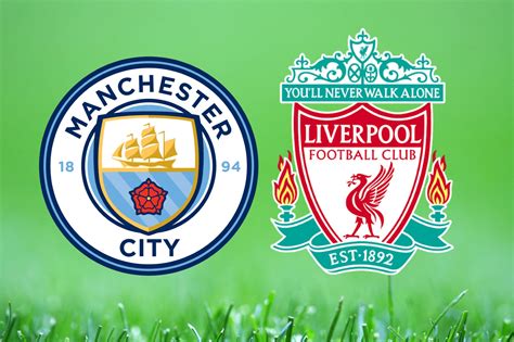 manchester city vs liverpool team news match facts and prediction