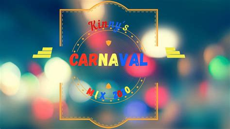kinnys carnaval  mix youtube
