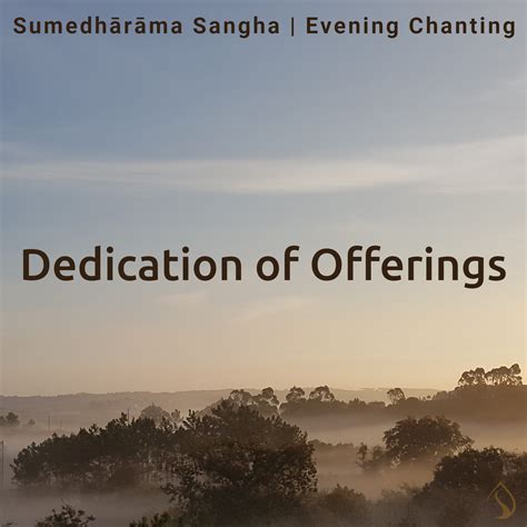 chanting dedication  offerings mosteiro budista sumedharama