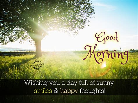 wishing   day full  sunny smiles  happy thoughts good morning desicommentscom
