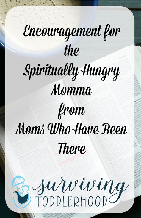Encouragement For The Spiritually Hungry Mom Encouragement Biblical