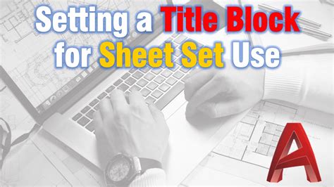 setting  title block  sheet set