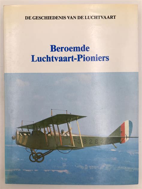beroemde luchtvaart pioniers de geschiedenis van de luchtvaart aviationbrussels