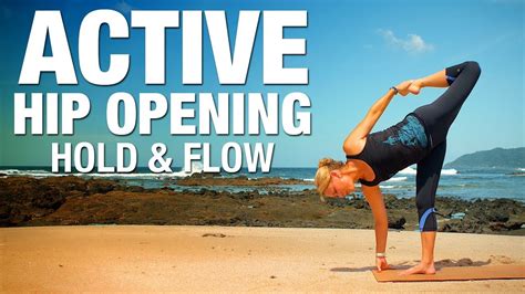 Active Hip Opening Hold And Flow Yoga Class Five Parks