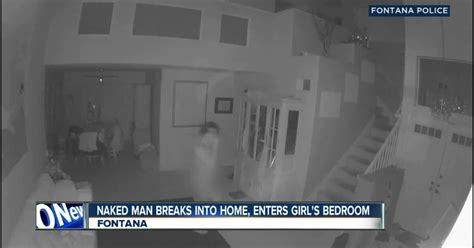 naked man breaks into home enters girl s room