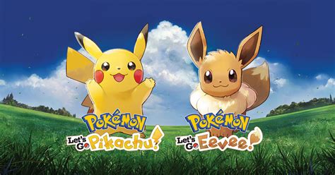 Pokémon Let S Go Pikachu And Pokémon Let S Go Eevee Official