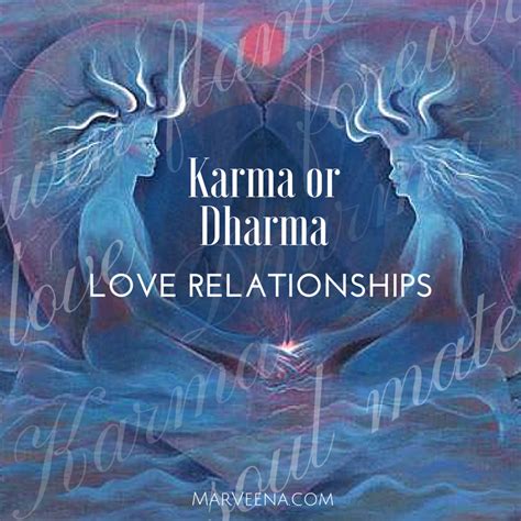Romantic Love Relationships Karma And Dharma Soul Mates