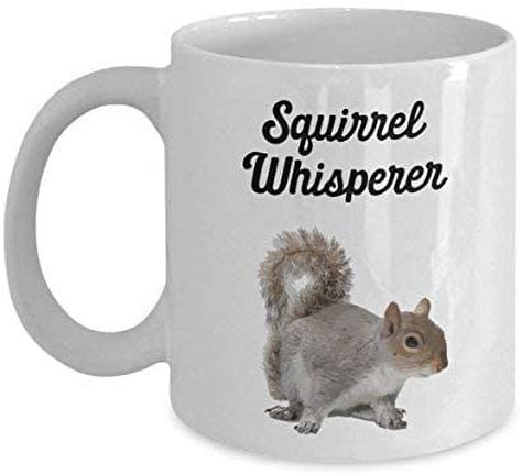 Squirrel Whisper Mug Squirrel Whisperer Mug Squirrel Whisperer