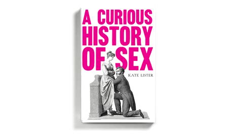 book review a curious history of sex kate lister the indiependent