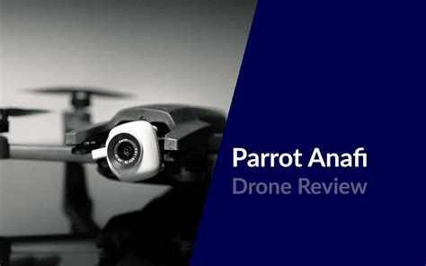 parrot anafi drone review   worth  droneforbeginners