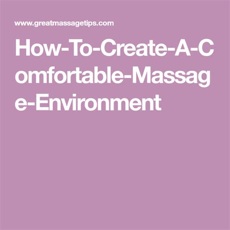 how to create a comfortable massage environment