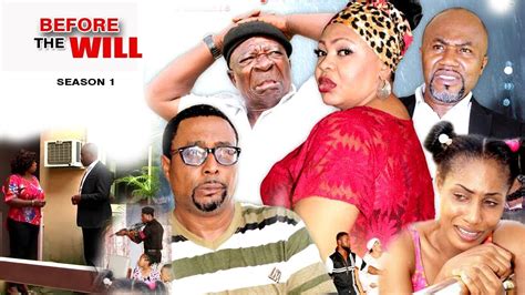 before the will season 1 2017 latest nigerian movies african nollywood movies full hd youtube