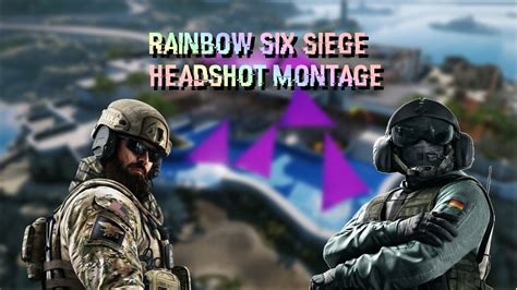 Rainbow Six Siege Headshot Montage Youtube