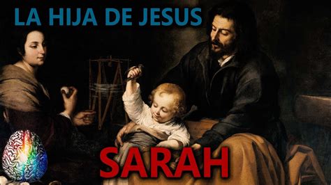 sarah la hija de jesus y maria magdalena enigmas de la biblia youtube