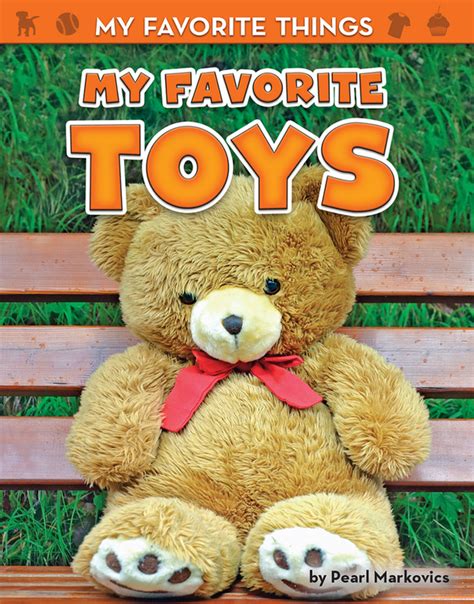 My Favorite Toys Bearport Publishing