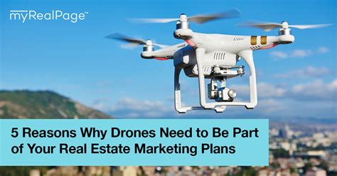 reasons  drones    part   real estate marketing plans myrealpage blog