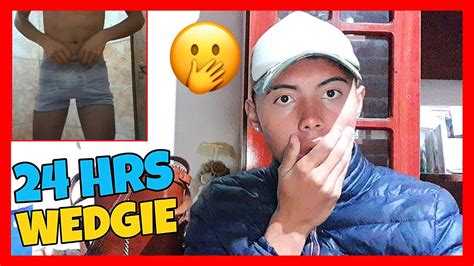 horas de wedgie challenge youtube