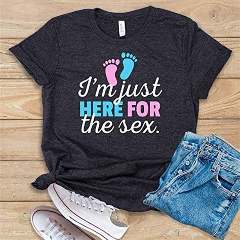i m just here for the sex shirt tank top hoodie gender