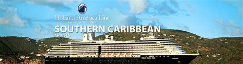 holland america southern caribbean cruises 2019 2020 and 2021