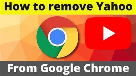 remove yahoo  google chrome search engine yahoo remove youtube