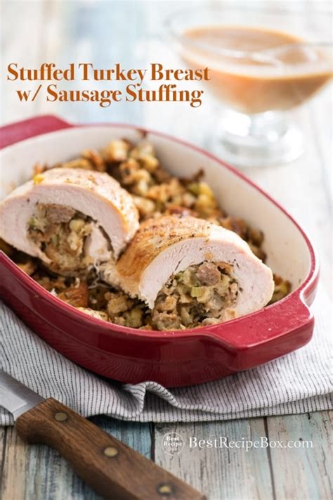 stuffed roast turkey breast with sausage stuffing best recipe box