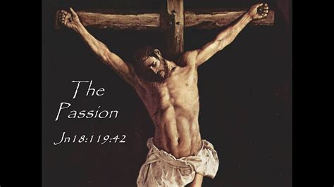 John 18 1 19 42 Good Friday Passion 2018 John 18 1 19 42 Bible Portal