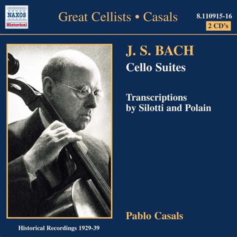 bach cello suites nos 1 6 pablo casals johann sebastian bach