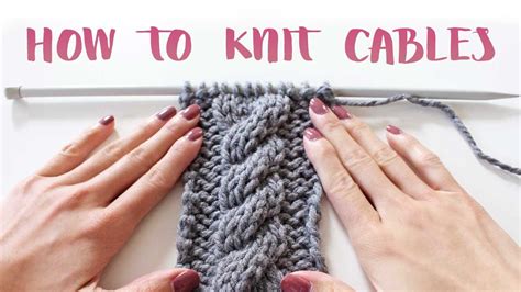 knit cables  beginners youtube