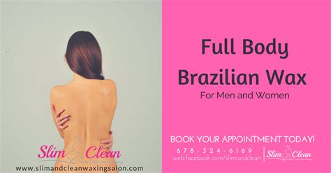Try Our Full Body Brazilian Wax For Men And Women Our