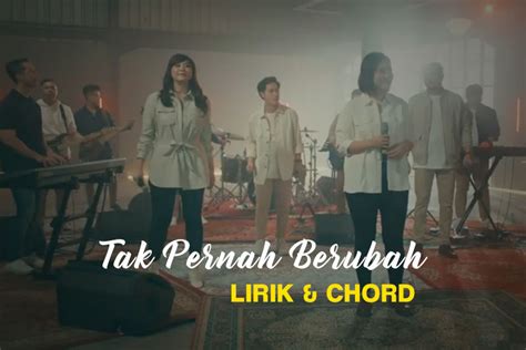 Ndc Worship Tak Pernah Berubah Lirik Chord