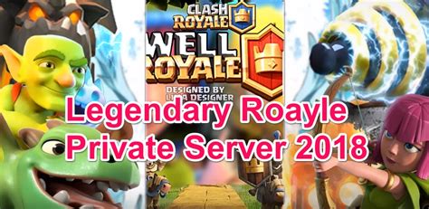 legendary royale apk clash royale private server