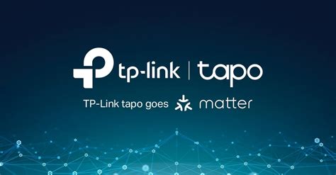 tp link tapo cooperates  matter  simpler smart home solutions