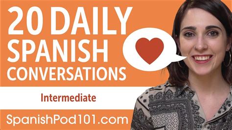 20 Daily Spanish Conversations Spanish Practice For Intermediate