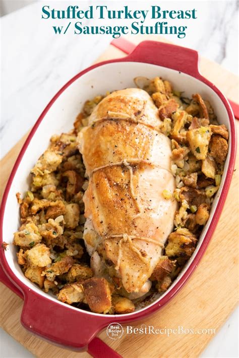 stuffed roast turkey breast with sausage stuffing best recipe box