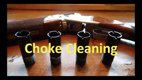 shotgun choke cleaning explained youtube