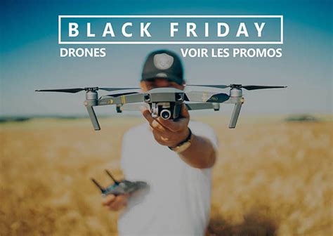 black friday  les meilleures offres sur les drones drone store