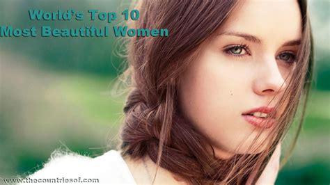 list of top 10 most beautiful women in the world 2014 countries info