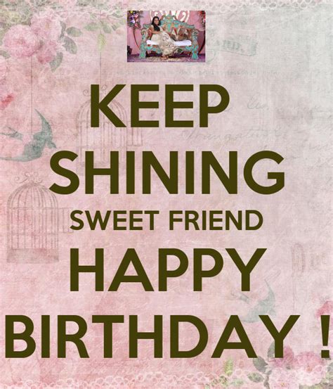 Keep Shining Sweet Friend Happy Birthday Poster