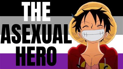 luffy the asexual hero we deserve one piece youtube