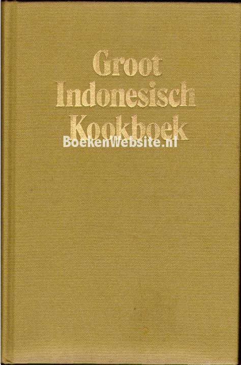 groot indonesisch kookboek bep vuyk boeken websitenl