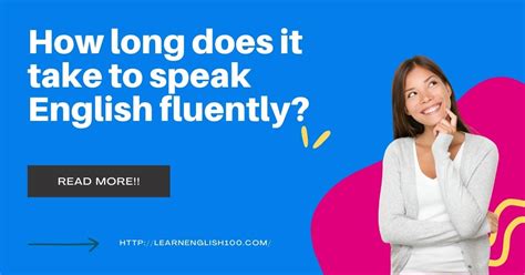 How Long Does It Take To Speak English Fluently Best Ways English 100