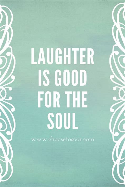laughter  good   soul laughter     improve  mood  immune system