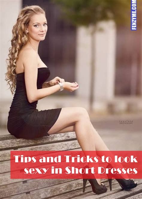 Tips And Tricks To Look Sexy In Short Dresses