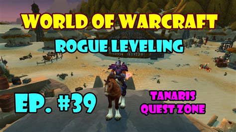 wow [rogue leveling] episode 39 gadgetzan arena youtube