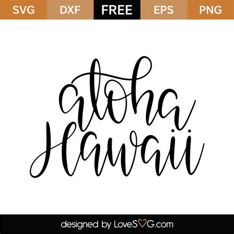 aloha hawaii svg cut file lovesvgcom