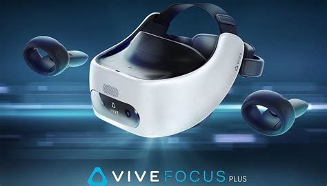 htc vive focus plus release date and price confirmed androidpit