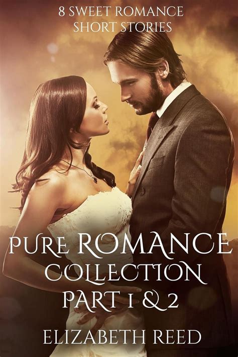 Pure Romance Collection Part 1 And 2 8 Sweet Romance Short Stories By