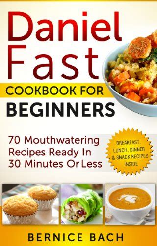 daniel fast cookbook  beginners includes  mouthwatering recipes
