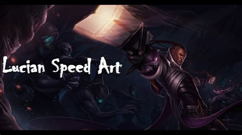 League Of Legends Speed Art Lucian Youtube